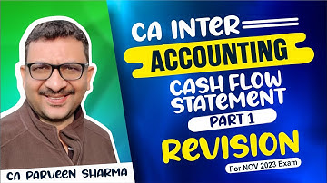 Revision Video | Inter Accounting | Cash Flow Statement Part 01| Nov 2023 Exam