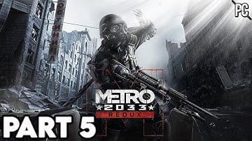 METRO 2033 REDUX Gameplay Walkthrough Part 5 [1440P 60FPS] No Commentary