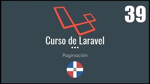 Curso de Laravel | Paginación - Video 39