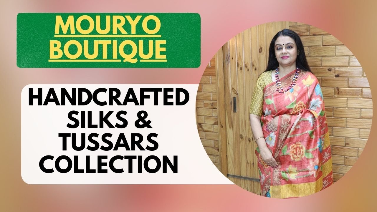 Exclusive Silk & Tusser Saree | Mourya Boutique | Epi-30 |