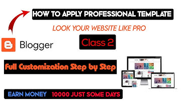 How to Upload Template in Blogger 2020 || How to Customize Blogger Template - Blogger Course 2