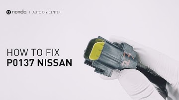 How to Fix NISSAN P0137 Engine Code in 4 Minutes [3 DIY Methods / Only $9.42]