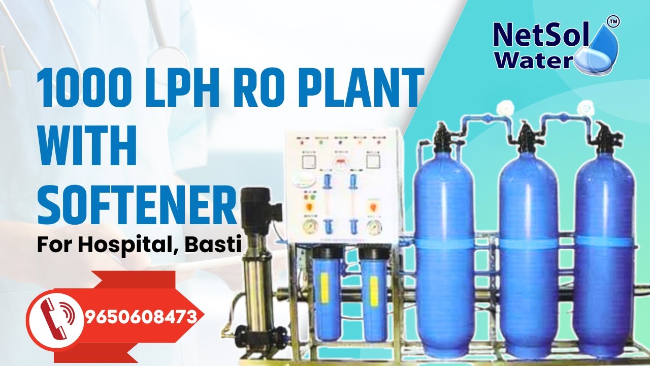 RO Plant with Softener, Capacity 1000 & 500 LPH for Hospital, Basti -Netsol