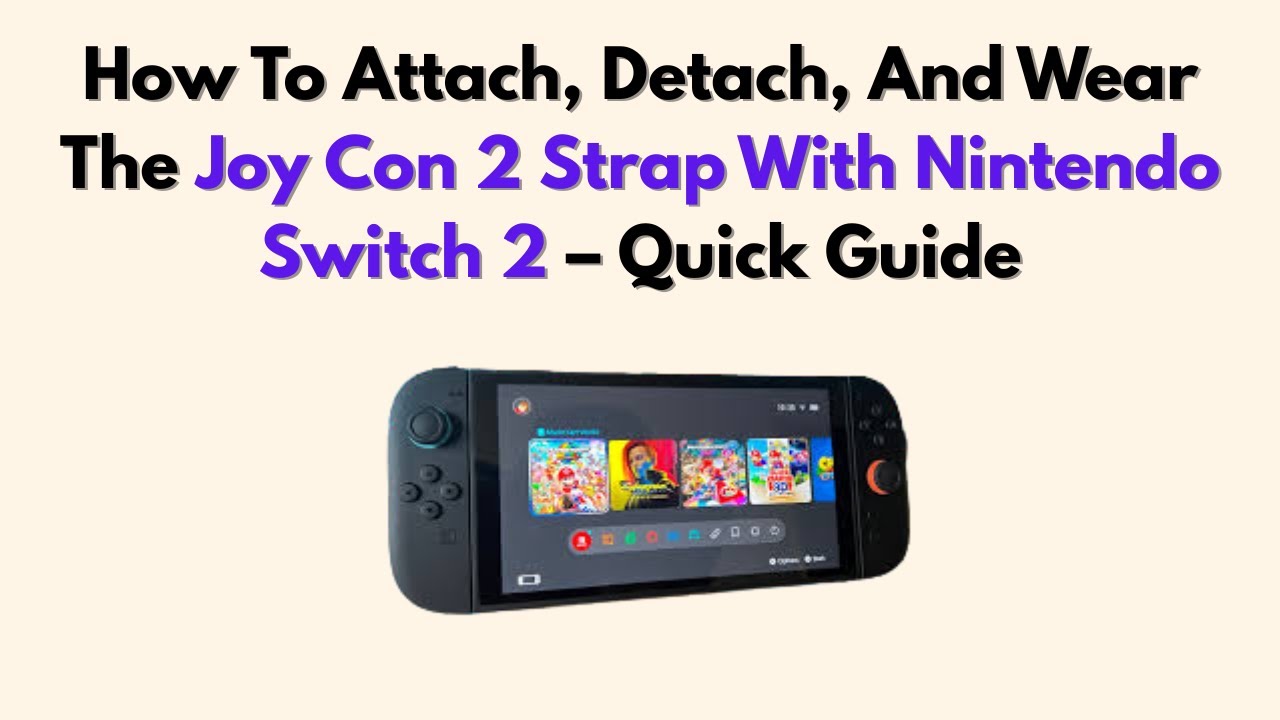 How To Attach, Detach, And Wear The Joy Con 2 Strap With Nintendo ...