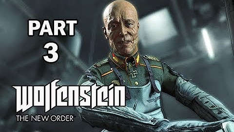 Wolfenstein: The New Order Walkthrough Part 3 - General Deathshead (PS4 Gameplay Commentary)
