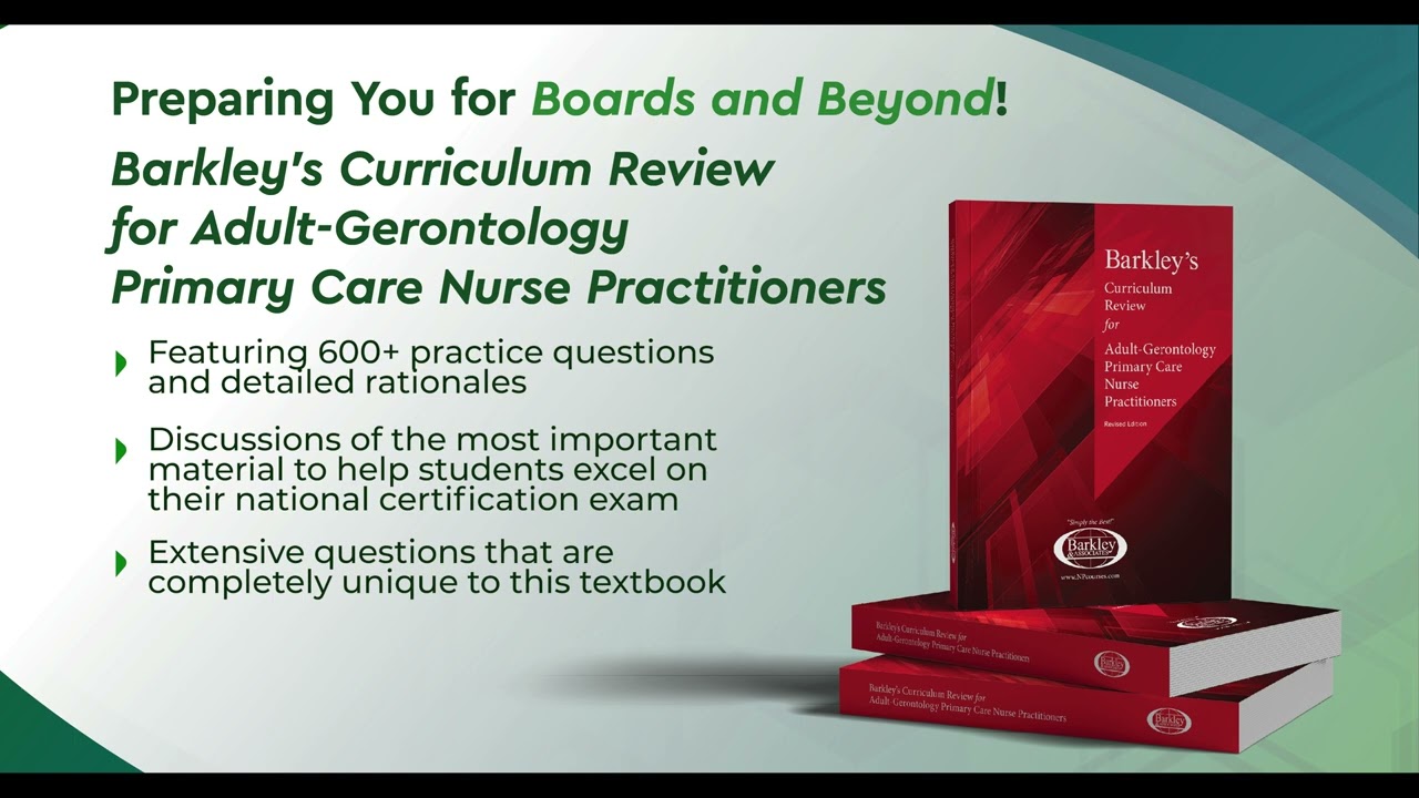 Barkley’s Curriculum Review for Adult-Gerontology Primary Care Nurse Practitioners