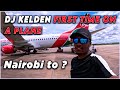 Dj kelden first time on a plane  nairobi kenya  to   with kenya airways  travel and adventure