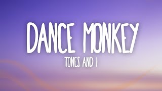 Tones and I - Dance Monkey (Lyrics) | Best Songs