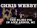 Chris webby live at the blind pig in ann arbor mi 11062018 raw thoughts tour full set