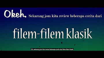 Filem filem Melayu Klasik