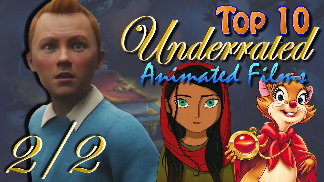 Top 10 Underrated Animated Films 2 2 YouTube Top 10 Underrated Animated Films 2 2 YouTube