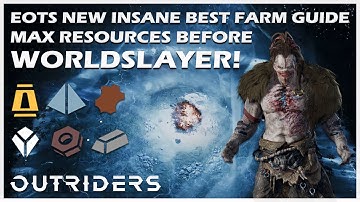 Outriders: Worldslayer | Farm MAX Resources Before Worldslayer | Eye of the Storm Guide
