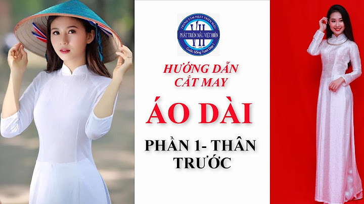 Tài liệu hướng dẫn cắt may áo dài năm 2024