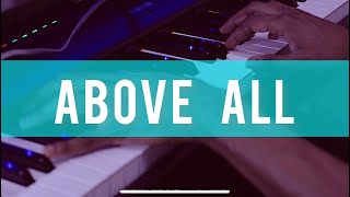 Video thumbnail of "Above All Piano Cover | Benel Paka"