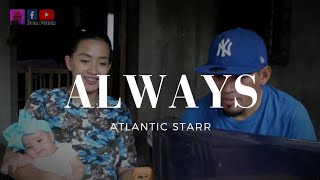 Video thumbnail of "Always - Atlantic Starr (cover) #Mr&MrsNumock"