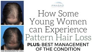 How Female Pattern Hair Loss can Happen at Young Age, and Best Managing the Condition