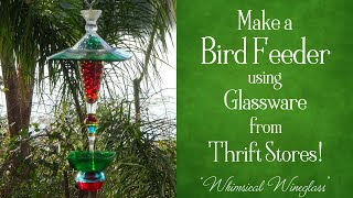 How to Make a DIY Bird Feeder with Upcycled Glass 'Whimsical Wineglass' #birdfeeder #upcycling