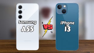 Samsung A55 vs iPhone 13