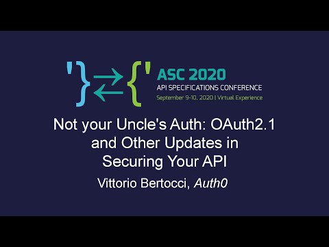 Not your Uncle's Auth: OAuth2.1 and Other Updates in Securing Your API