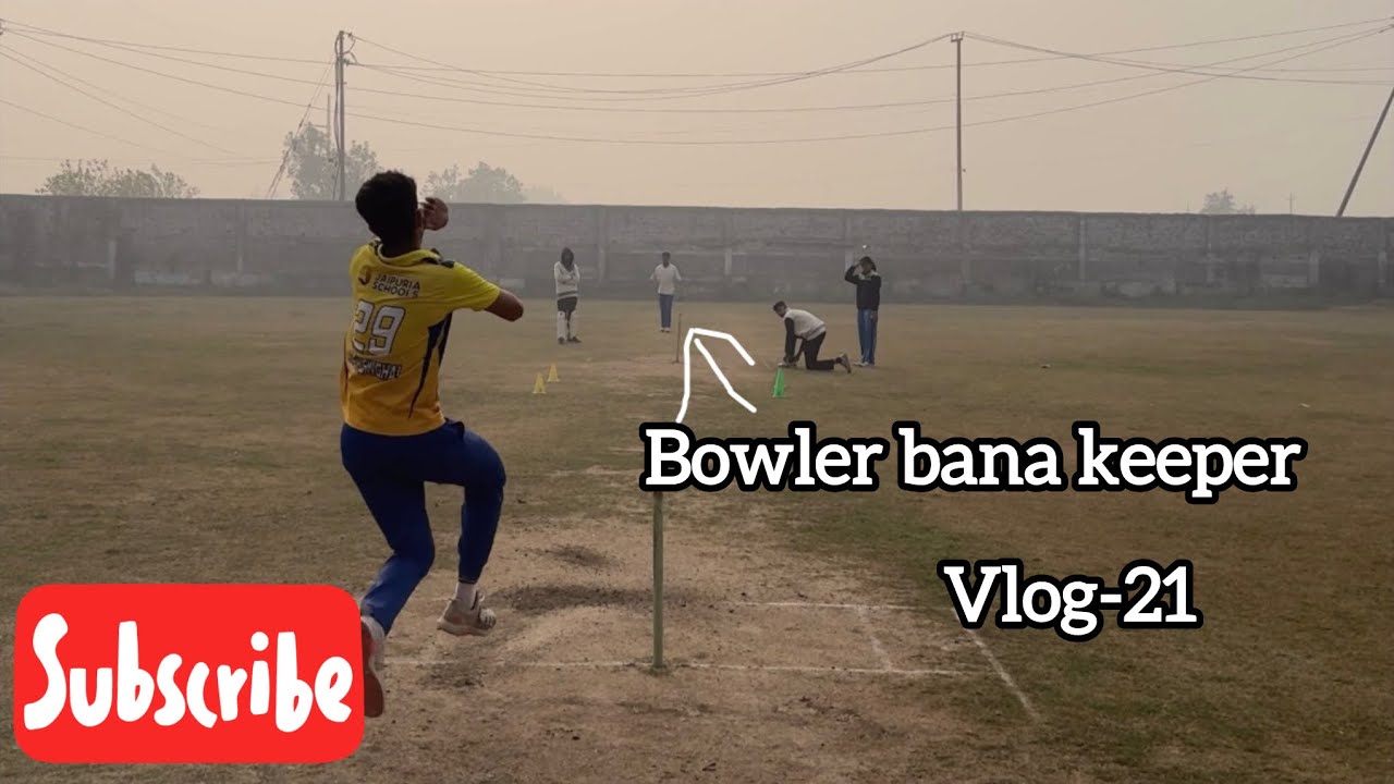 Bowler bna keeper (Vlog-21)