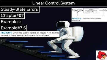 Linear Control System | Chapter#07 | Example#7.6 | Steady State Error | Wisely