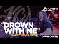 Make them suffer  drown with me  drum cover by kc marotta