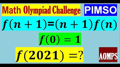 If f(0)=1 and f(n+1)=(n+1)f(n), find f(2021)