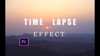 How to Create Timelapse Video from your normal video | Timelapse Effect | Adobe Premier Pro CC