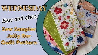 Wednesday Sew and Chat | Jolly Bar Quilt Pattern
