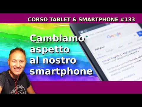 133 Cambiamo aspetto al nostro smartphone Android | Daniele Castelletti | AssMaggiolina