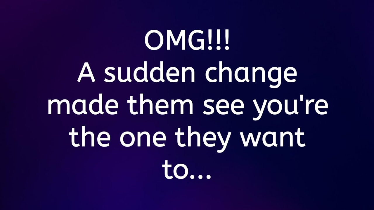 💌 A sudden change made them see you're the one they want to...💔 Dm to