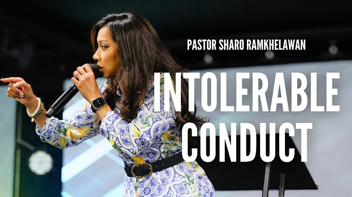 Intolerable Conduct - Pastor Sharo Ramkhelawan | H...