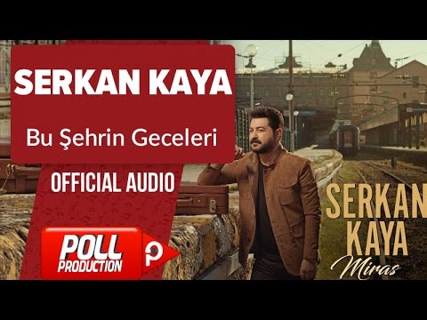 Serkan Kaya - Bu Şehrin Geceleri - ( Official Audio )