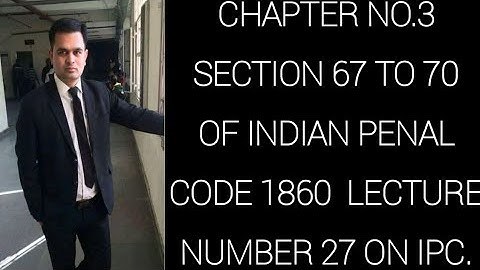 Sections 67 to 70 of IPC Lecture no. 27 on Indian Penal Code 1860.