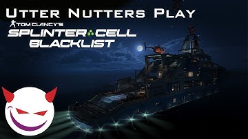 Utter Nutters Play : Splinter Cell Blacklist Co-op - Billionaires Yacht