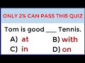Mixed English Grammar Test: If you score over 95% on this quiz, your English is Awesome!