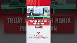 Thuật ngữ và định nghĩa Pháp lý dự án (Phần 1)