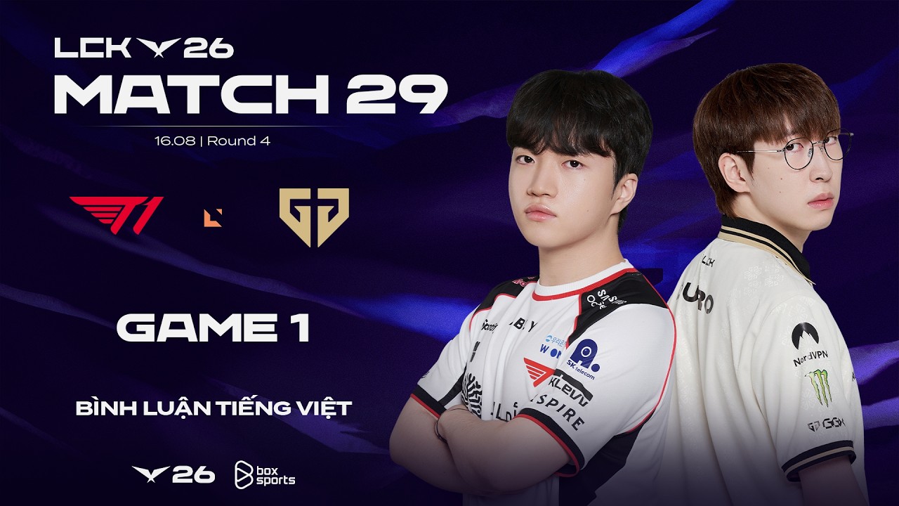 [16.08.2026] T1 vs GEN | Game 1 | Bình Luận Tiếng Việt | LCK 2026