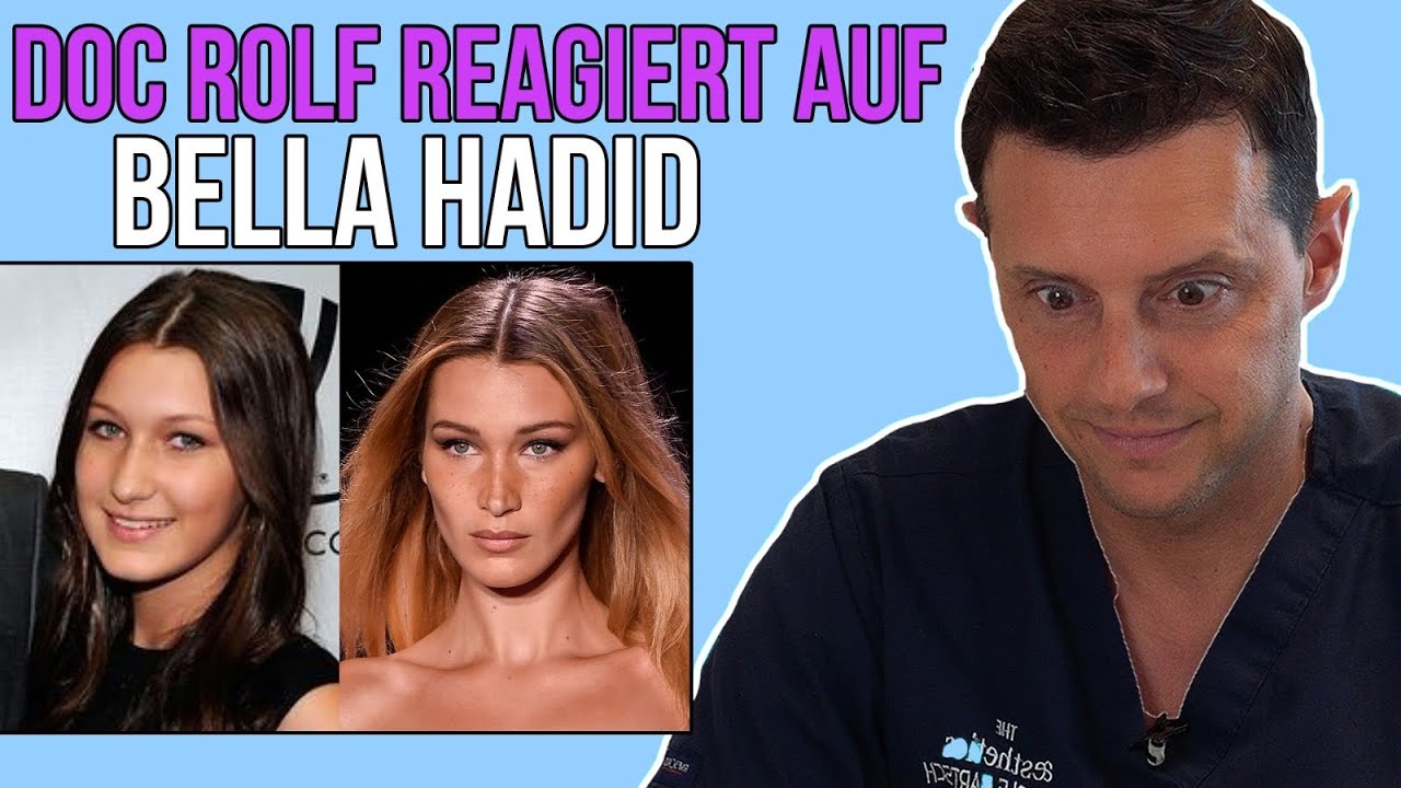 BELLA HADID- welche EINGRIFFE hat sie machen lassen?! doc. rolf reacts