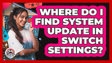 Where Do I Find System Update In Switch Settings?