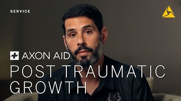 Axon Aid Post Traumatic Growth Phase 5: Service