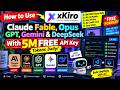 How to Use Claude Fable, Opus, GPT, Gemini & DeepSeek With 5M FREE API Key Tokens Daily – xKiro