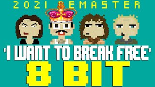 I Want To Break Free 2021 Remaster 8 Bit Tribute To Queen  8 Bit Universe