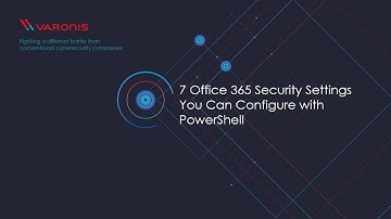 How to Configure Microsoft Office 365 Settings with PowerShell | Varonis