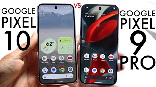 Google Pixel 10 Vs Google Pixel 9 Pro! (Comparison) (Review)
