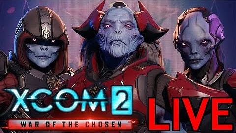 Live - XCOM 2: Long War of the Chosen Modded 2025 Run (Commander Diff) - Day 1 - New Run Start