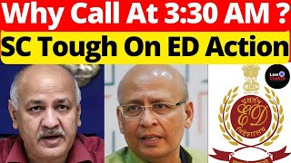 Why Call At 3:30AM? SC Tough On ED Action #lawchakra #supremecourtofindia #analysis