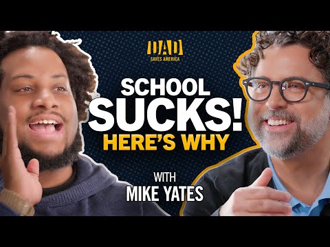 School Doesn't Work, So Mike Yates Is Trying To Reinvent Education | The Show | Dad Saves America
