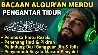 MUROTTAL MERDU PENGANTAR TIDUR,AYAT KURSI, ALWAQIAH,ALMULK,AR RAHMAN,YASIN,BY:Alaa Aqel