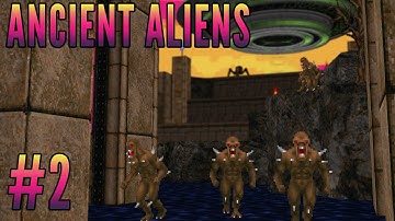 Doom: Ancient Aliens (Ultra-Violence) - PART 2
